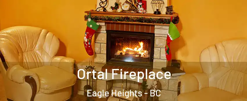 Ortal Fireplace Eagle Heights - BC