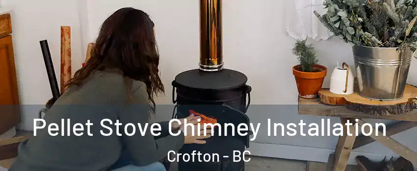  Pellet Stove Chimney Installation Crofton - BC