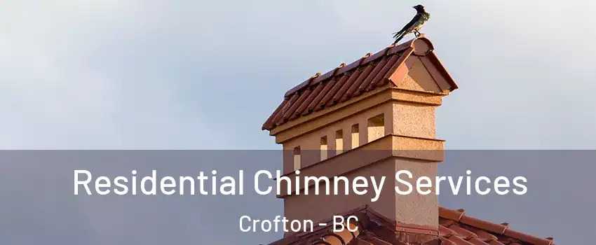  Residential Chimney Services Crofton - BC