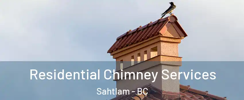  Residential Chimney Services Sahtlam - BC