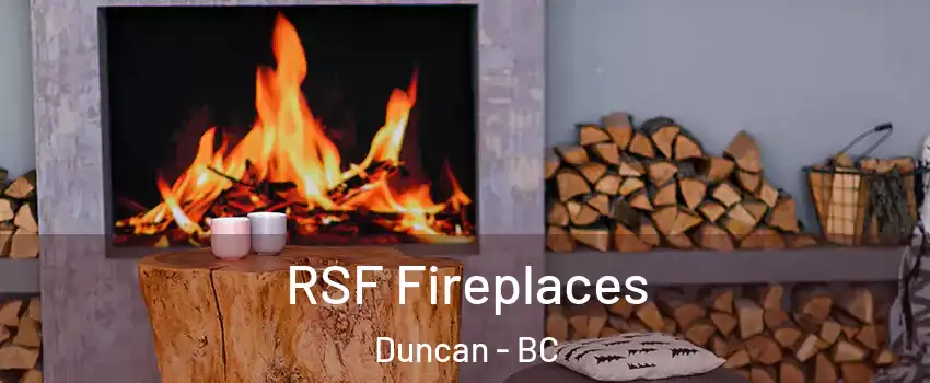  RSF Fireplaces Duncan - BC