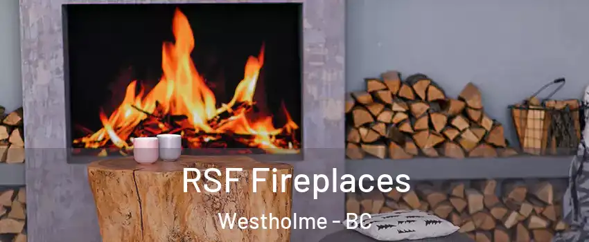 RSF Fireplaces Westholme - BC