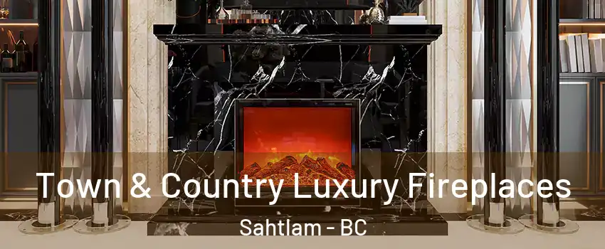  Town & Country Luxury Fireplaces Sahtlam - BC