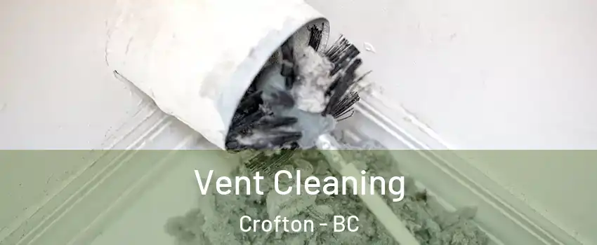  Vent Cleaning Crofton - BC
