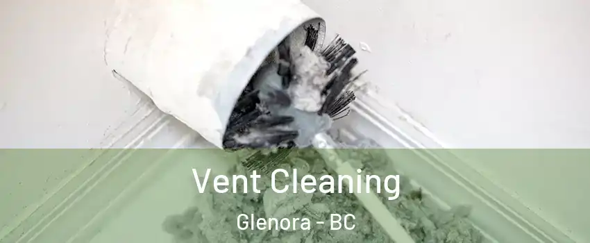  Vent Cleaning Glenora - BC