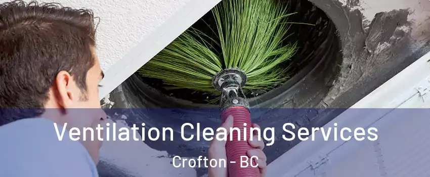  Ventilation Cleaning Services Crofton - BC