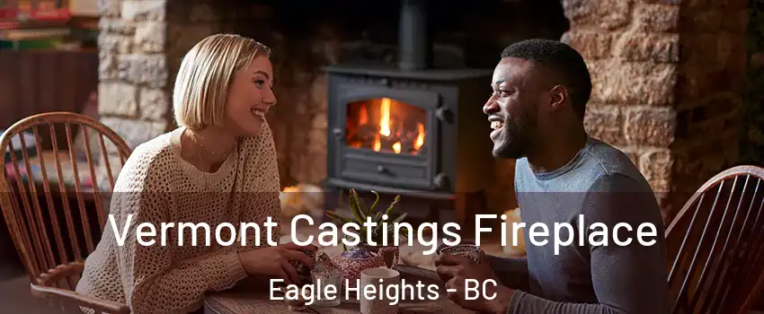  Vermont Castings Fireplace Eagle Heights - BC